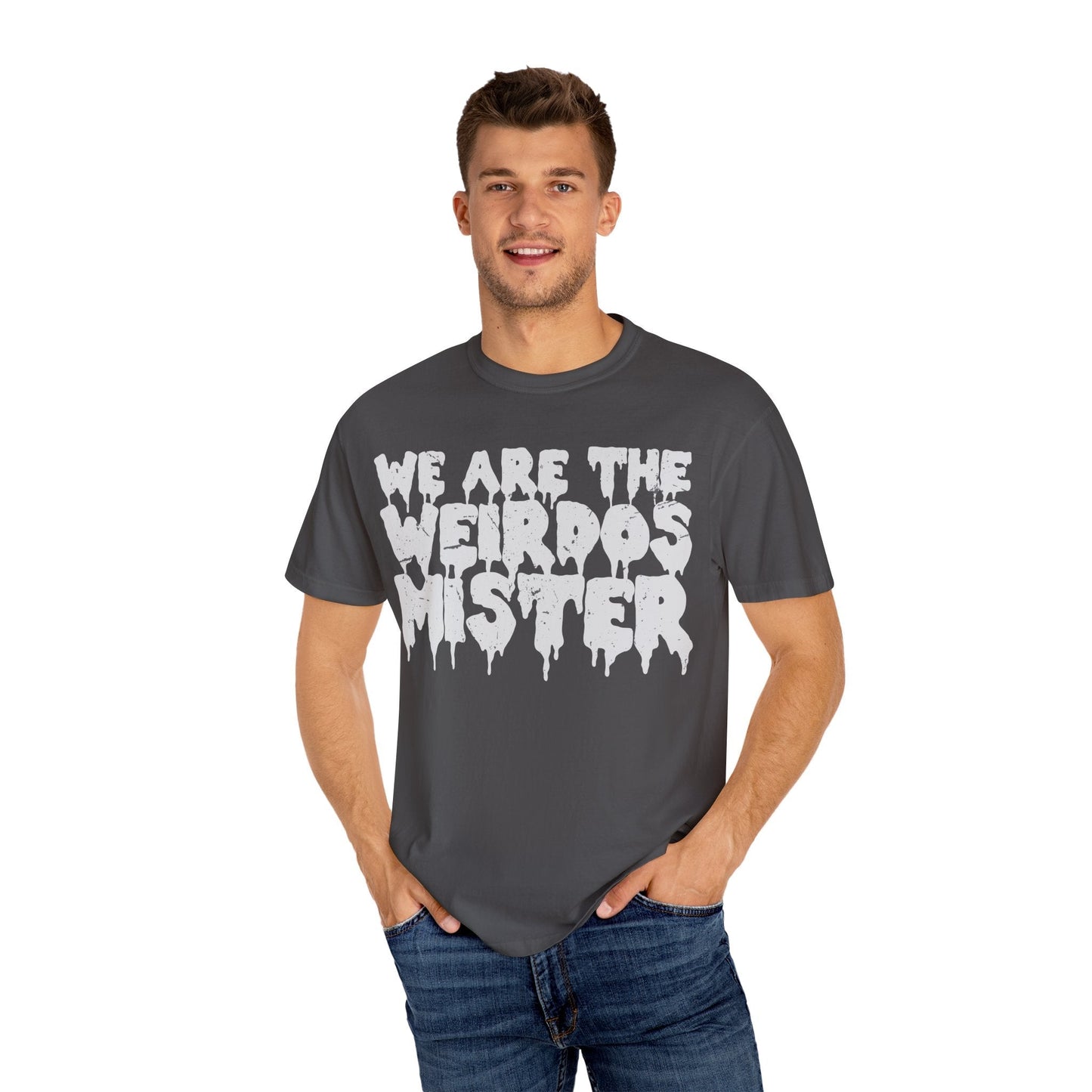 We Are The Weirdos Mister Comfy Tee