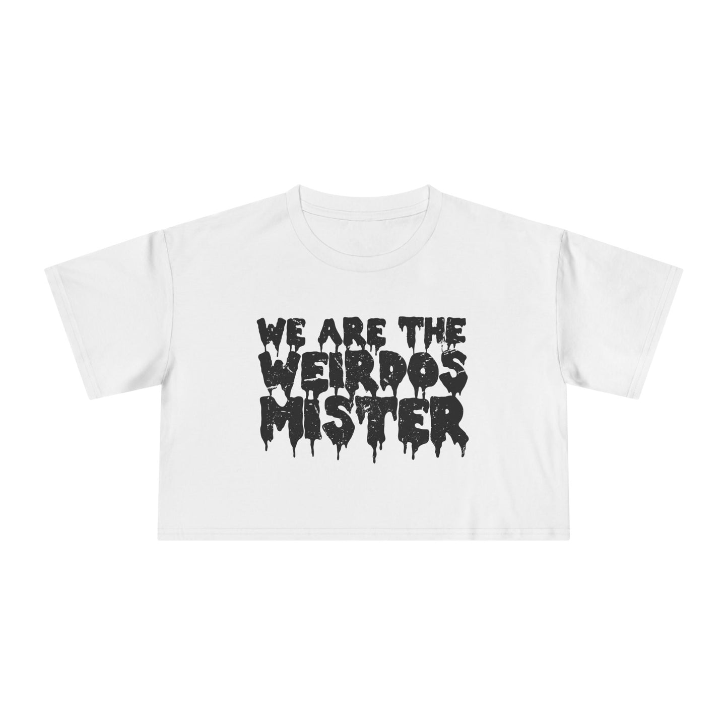 We Are The Weirdos Mister Crop Top